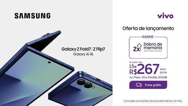 Vivo Lança Galaxy Z Fold7 e Z Flip7 com Descontos de até R$ 4.600