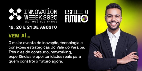Inteligência Artificial: O Futuro é Agora na Innovation Week 2025