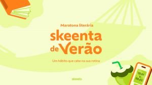 Skeelo promove a maratona literária "Skeenta de Verão" e incentiva novos hábitos de leitura em 2026